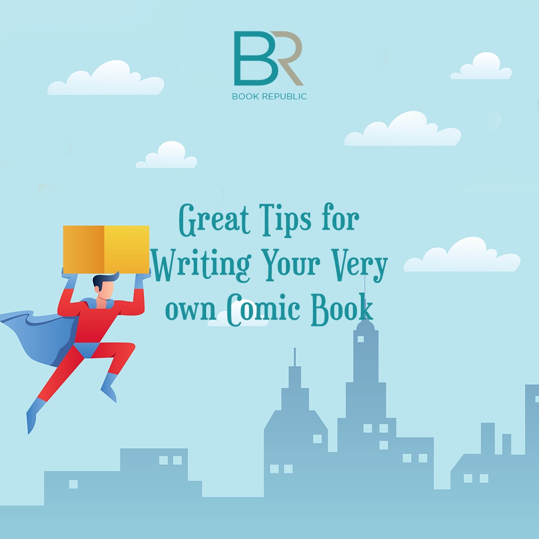 Great Tips for Writing Your Very own Comic Book