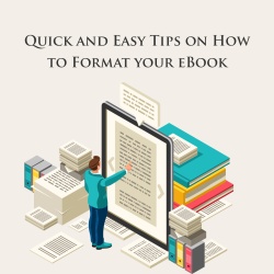 Quick and Easy Tips on How to Format your eBook