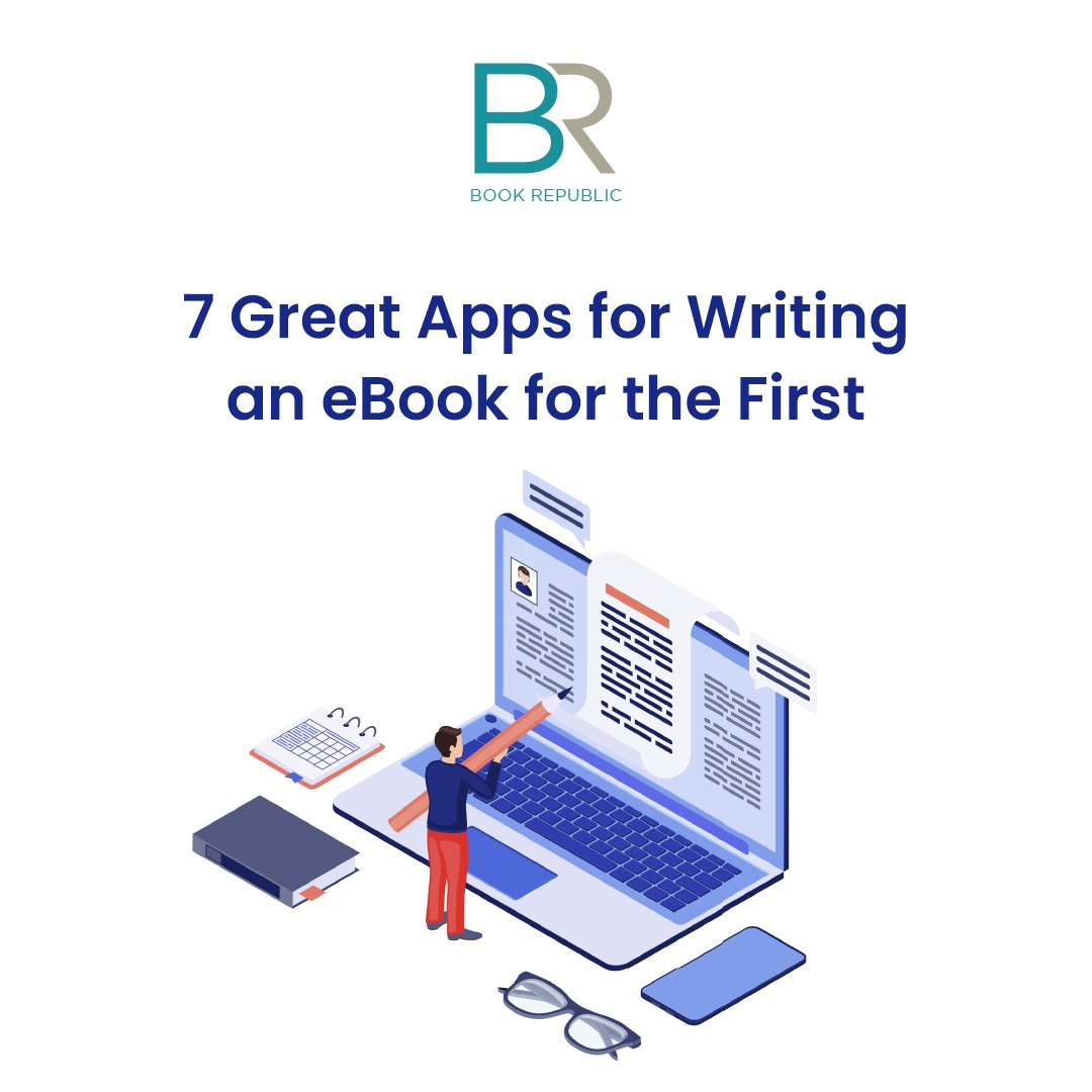 7 Great Apps for Writing an eBook for the First Time